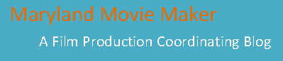 Maryland Movie Maker Blog